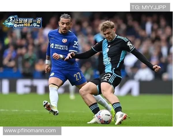 莱斯特城与切尔西精彩对决比赛集锦回顾与精彩瞬间分析