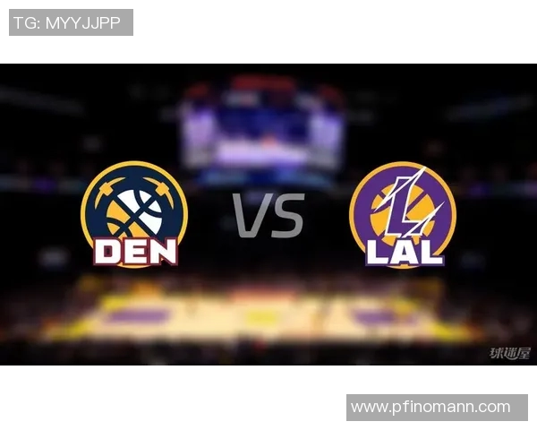 湖人对阵掘金的精彩赛程安排与比赛前瞻分析 湖人对阵掘金的精彩赛程安排与比赛前瞻分析